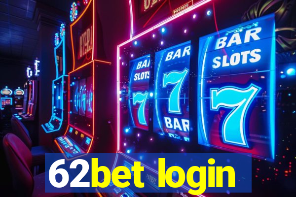 62bet login